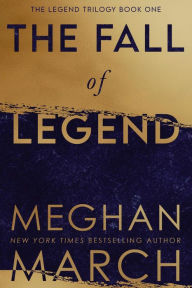 Title: The Fall of Legend, Author: Meghan March