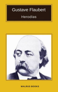 Title: Herodias, Author: Gustave Flaubert