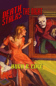 Title: Death Stalks the Night, Author: Hugh B. Cave