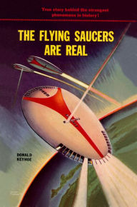 Title: Flying Saucers Are Real, Author: Donald Keyhoe