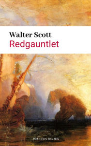 Title: Redgauntlet, Author: Walter Scott