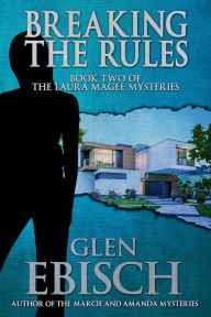 Title: Breaking the Rules, Author: Glen Ebisch