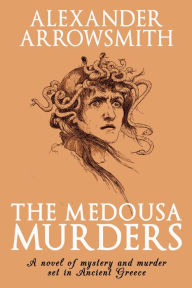Title: The Medousa Murders, Author: Alexander Arrowsmith