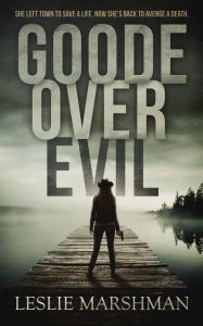 Title: Goode Over Evil, Author: Leslie Marshman