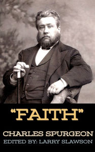 Title: Faith, Author: Charles Spurgeon