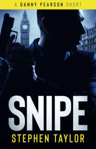 Title: SNIPE, Author: Stephen Taylor