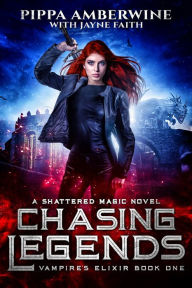 Title: Chasing Legends, Author: Pippa Amberwine