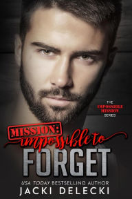 Title: Mission: Impossible to Forget, Author: Jacki Delecki