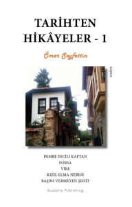 Title: Tarihten Hikayeler 1, Author: Omer Seyfettin