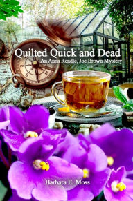 Title: Quilted Quick and Dead, Author: Barbara E. Moss