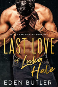 Title: Last Love of Luka Hale, Author: Eden Butler