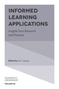 Title: Informed Learning Applications, Author: Kim L. Ranger