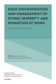 Title: Race Discrimination and Management of Ethnic Diversity and Migration at Work, Author: Joana Vassilopoulou