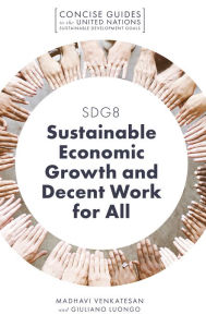 Title: SDG8 - Sustainable Economic Growth and Decent Work for All, Author: Madhavi Venkatesan