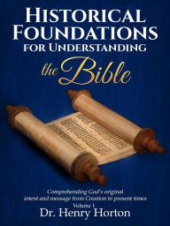 Title: Historical Foundations for Understanding the Bible, Author: Henry Horton