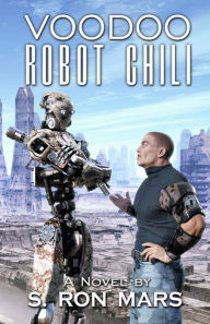 Title: Voodoo Robot Chili, Author: S. Ron Mars