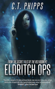 Title: Eldritch Ops, Author: C. T. Phipps