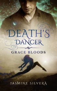 Title: Death's Dancer, Author: Jasmine Silvera