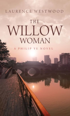 The Willow Woman By Laurence Westwood Nook Book Ebook Barnes