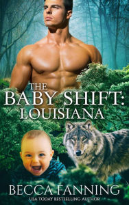 Title: The Baby Shift: Louisiana, Author: Becca Fanning