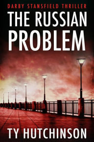 Title: The Russian Problem, Author: Ty Hutchinson