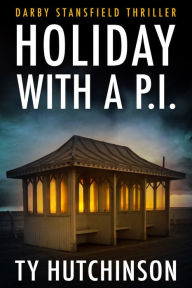 Title: Holiday With A P.I., Author: Ty Hutchinson