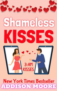 Title: Shameless Kisses, Author: Addison Moore