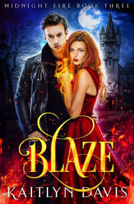 Title: Blaze, Author: Kaitlyn Davis