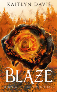 Title: Blaze, Author: Kaitlyn Davis