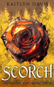 Title: Scorch, Author: Kaitlyn Davis