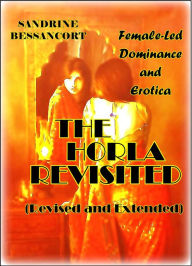 Title: The Horla Revisited (Revised and Extended), Author: Sandrine Bessancort