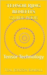 Title: Tensor Technology, Author: Teal Kimball