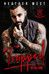 Title: Trapped by His Vow, Author: Heather West
