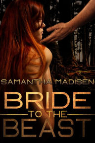 Title: Bride to the Beast, Author: Samantha Madisen