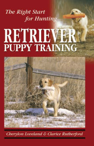 Title: Retriever Puppy Training, Author: Cherylon Loveland