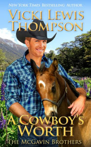 Title: A Cowboy's Worth, Author: Vicki Lewis Thompson