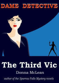 Title: Dame Detective: The Third Vic, Author: Donna McLean