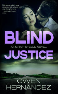 Title: Blind Justice: A Military Romantic Suspense, Author: Gwen Hernandez