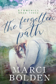 Title: The Forgotten Path, Author: Marci Bolden