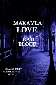 Title: Bad Blood, Author: Makayla Love