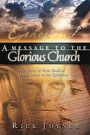 A Message to the Glorious Church, Volume I