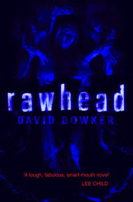 Title: RAWHEAD, Author: David Bowker