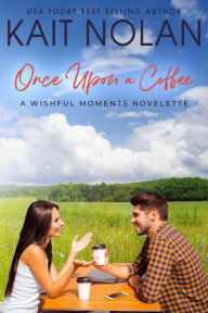 Title: Once Upon A Coffee, Author: Kait Nolan