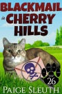 Blackmail in Cherry Hills: A Small-Town Cat Cozy Mystery