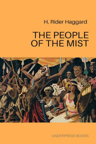 Title: The People of the Mist, Author: H. Rider Haggard