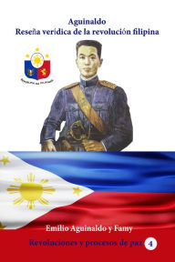 Title: Aguinaldo Resena veridica de la revolucion filipina, Author: Emilio Aguinaldo y Famy