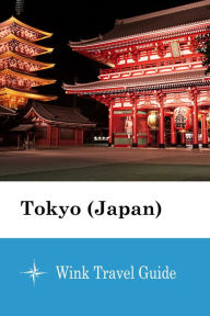 Title: Tokyo (Japan) - Wink Travel Guide, Author: Wink Travel Guide