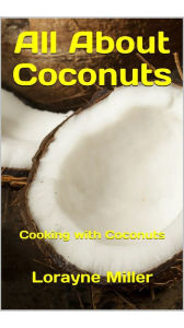 Title: All About Coconuts, Author: Lorayne Miller