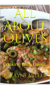 Title: All About Olives, Author: Lorayne Miller