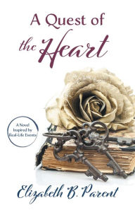 Title: A Quest of the Heart, Author: Elizabeth B. Parent